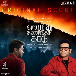 Vendhu Thanindhathu Kaadu (Original Score) (2023) (A.R. Rahman)